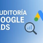 auditoria campañas google ads
